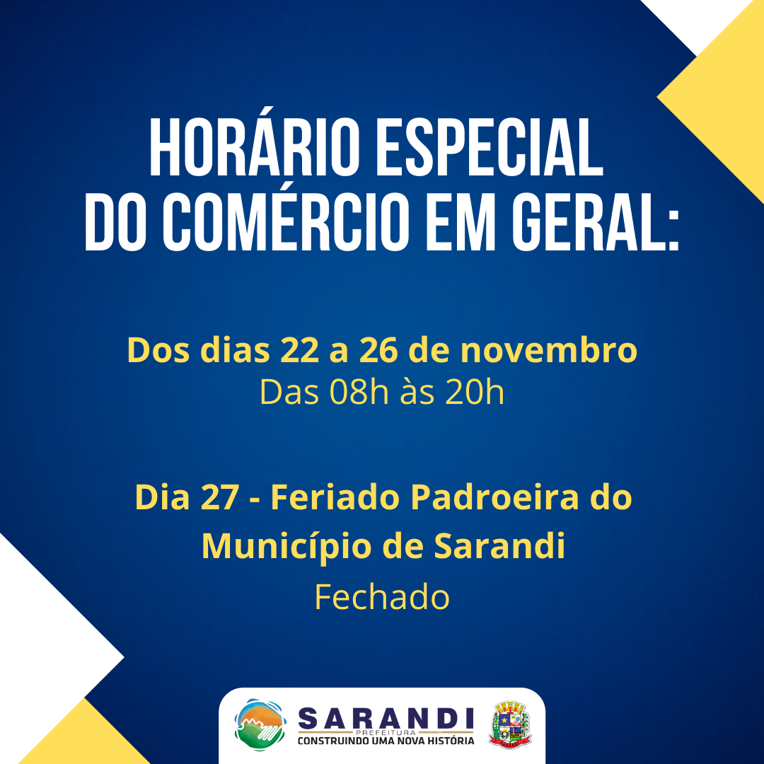 Horário especial do comércio em geral - De 22 a 27 de novembro